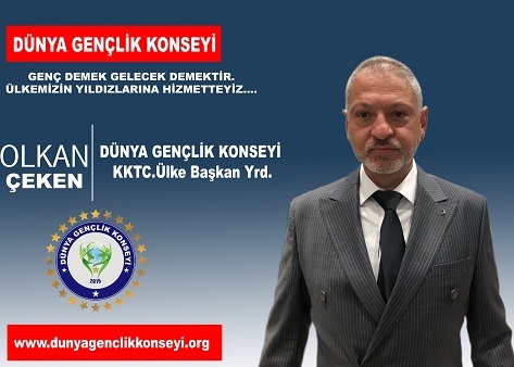 Dünya Gençlik Konseyi KKTC. Ülke Teşkilat Başkanlığı Görevine İş İnsanı OLKAN ÇEKEN SEÇİLDİ....